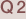 Q2